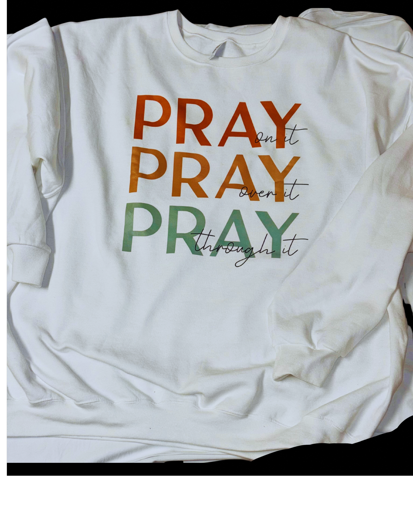 "Pray" Swearshirt