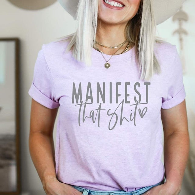 "Manifest That S****" T-Shirt