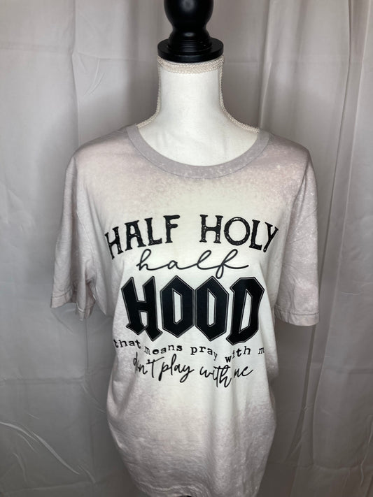 "Half Holy Half Hood" T-Shirt